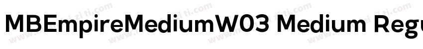 MBEmpireMediumW03 Medium Regula字体转换